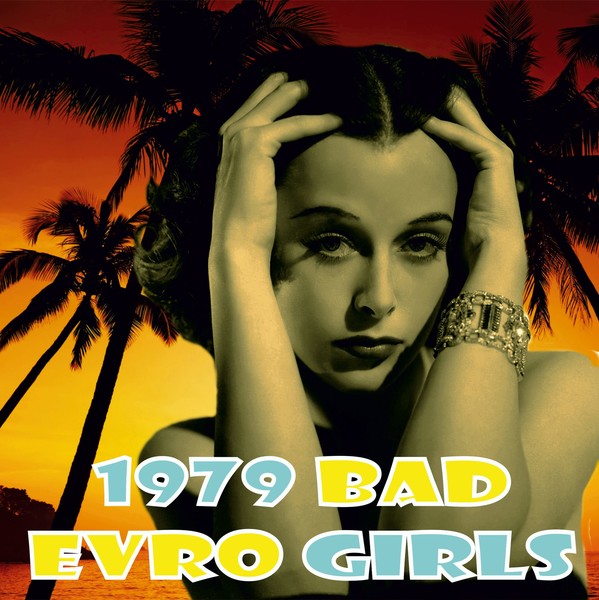 Bad Evro Girls 1979
